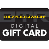 BIGTOOLRACK Digital Gift Card